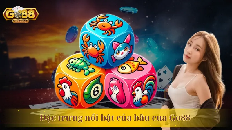 Đặc trưng nổi bật của bầu cua Go88