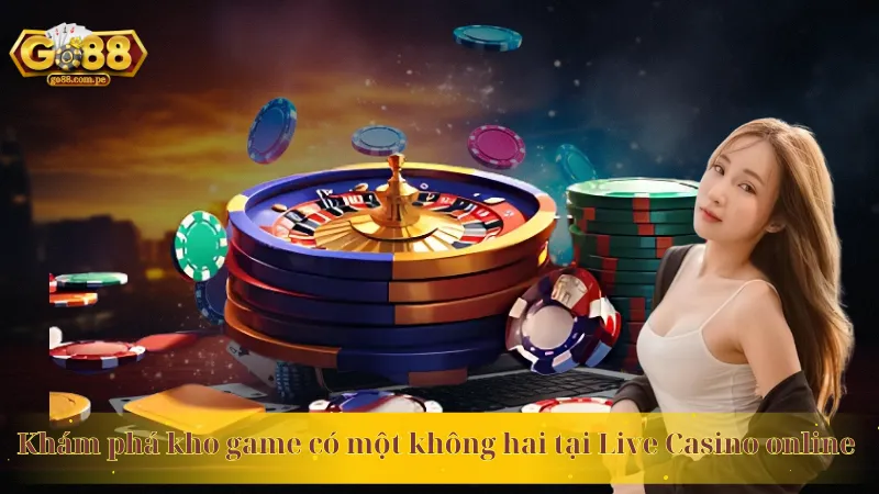 Khám phá kho game có một không hai tại Live Casino online